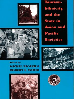 cover image of Tourism, Ethnicity, and the State in Asian and Pacific Societies